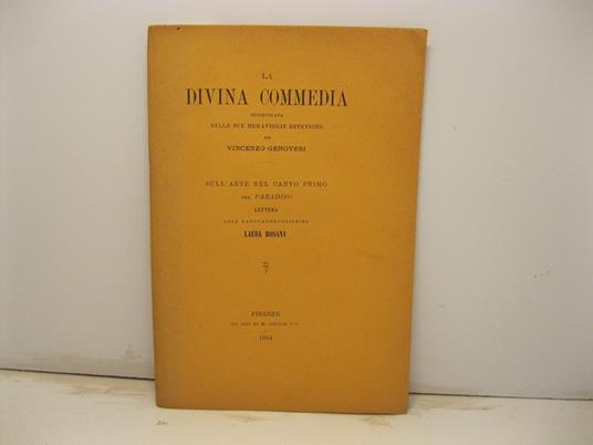 La Divina Commedia investigata nelle sue meraviglie estetiche. Sull'arte nel canto primo del Paradiso. Lettera alla ragguardevolissima Laura Bosany - copertina