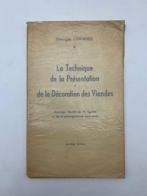 La Technique de la Presentation et de la decoration des Viandes... Deuxieme edition