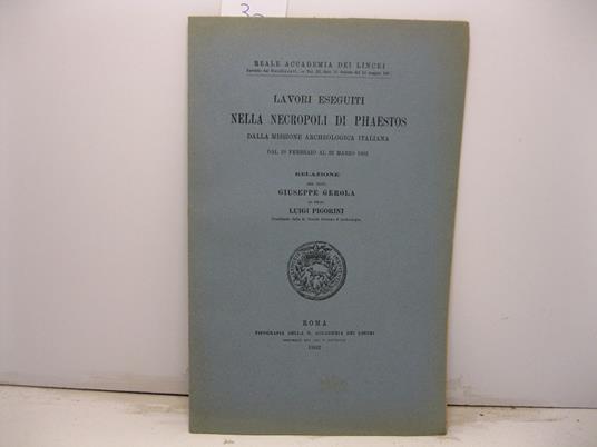 Lavori eseguiti nella necropoli di Phaestos dalla missione archeologica italiana dal 10 febbraio al 22 marzo 1902 - copertina