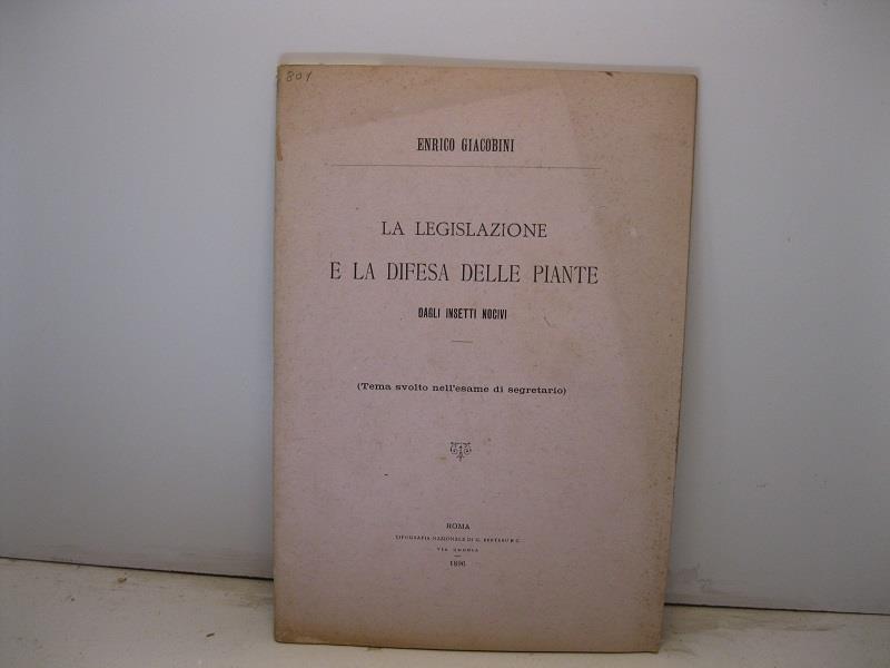 La legislazione e la difesa delle piante dagli insetti nocivi (Tema svolto nell'esame di segretario)