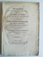 Discorsi detti nella Grande aula della Pontificia Accademia delle Belle Arti di Bologna... in occasione della solenne distribuzione del primo curlandese e de' premj delle scuole
