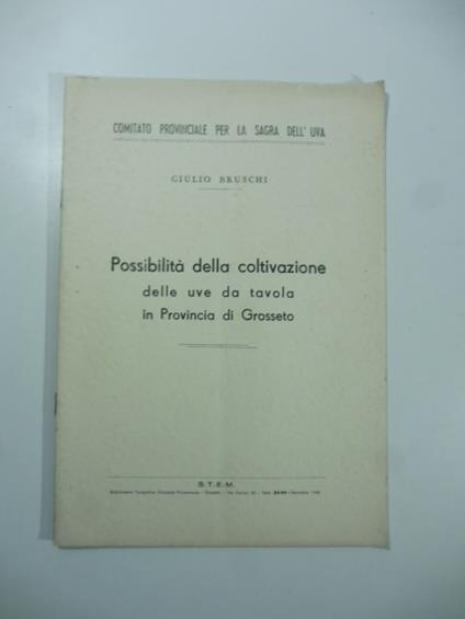 Possibilita' della coltivazione delle uve da tavola in provincia di Grosseto - copertina
