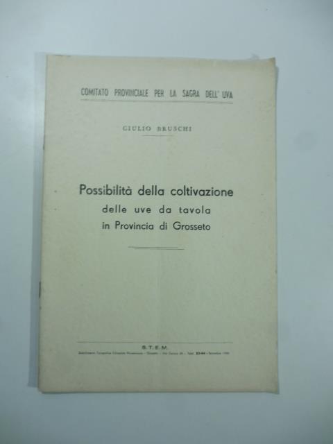 Possibilita' della coltivazione delle uve da tavola in provincia di Grosseto - copertina