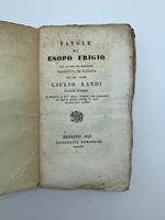 Favole di Esopo Frigio con la vita del medesimo tradotta ed ornata