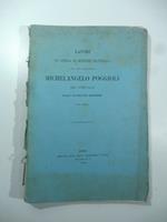 Lavori in opera di scienze naturali del gia' professore Michelangelo Poggioli ora pubblicati dall'avvocato Giuseppe suo figlio