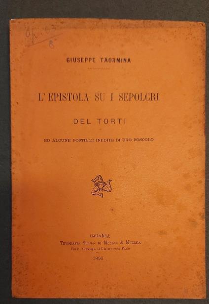 L' epistola su i sepolcri del Torti ed alcune postille inedite di Ugo Foscolo - copertina