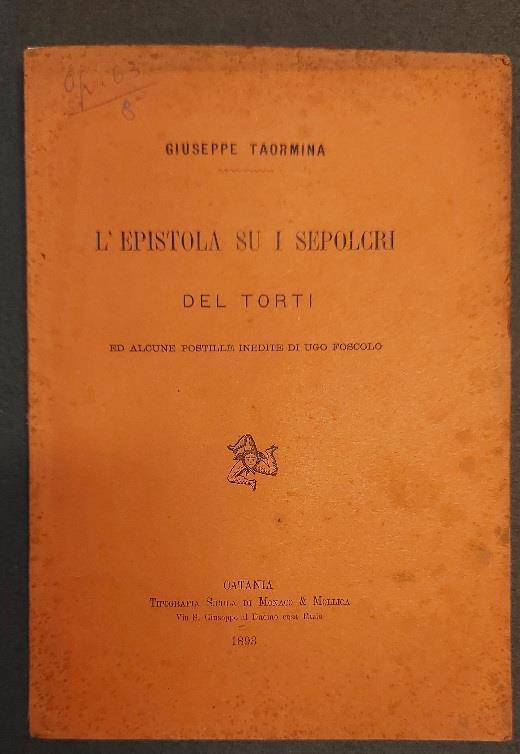 L' epistola su i sepolcri del Torti ed alcune postille inedite di Ugo Foscolo