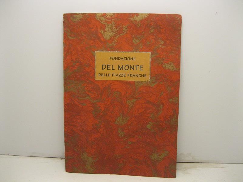 Fondazione del Monte delle Piazze Franche sotto il titolo della SS. Trinita' nel seminario diocesano badia nullius di Cava