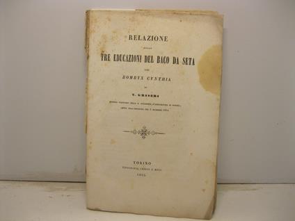 Relazione sulle tre educazioni del baco da seta del bombyx cynthia con foglie di piante diverse - copertina