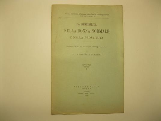 La sensibilita' nella donna normale e nella prostituta. Seconda nota di ricerche antropologiche - copertina
