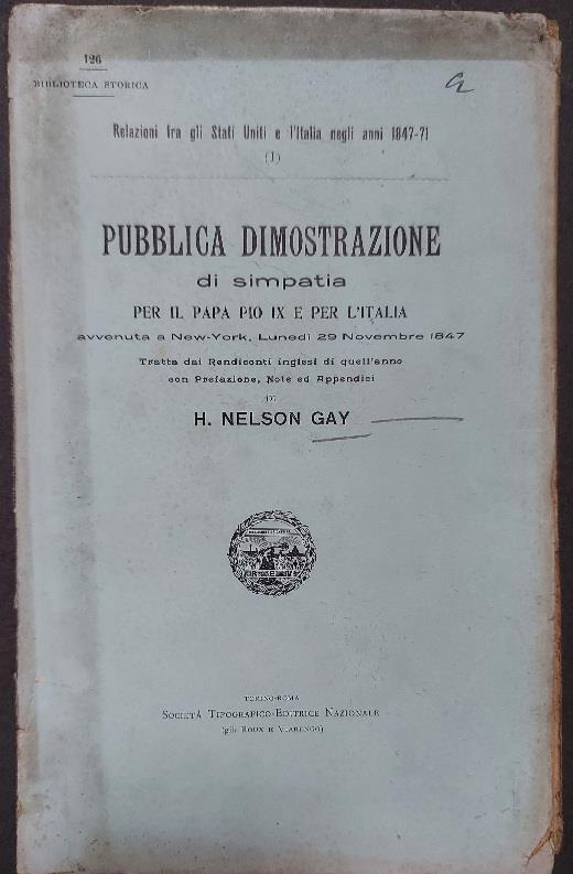 Pubblica dimostrazione di simpatia per il Papa Pio IX e per l'Italia avvenuta a New York lunedi' 29 novembre 1847 tratta dai rendiconti inglesi di quell'anno