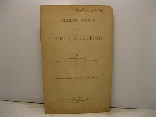 Present status of the Greek question. Reprinted from Appletons Popular Science Monthly, May 1887 - copertina
