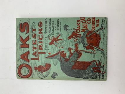 Oaks Latest Tricks. Puzzles, Novelties, Sensational Escapes and Illusions - copertina