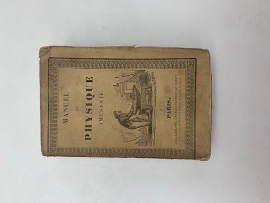 Manuel de physique amusante ou nouvelles recreations physiques - copertina