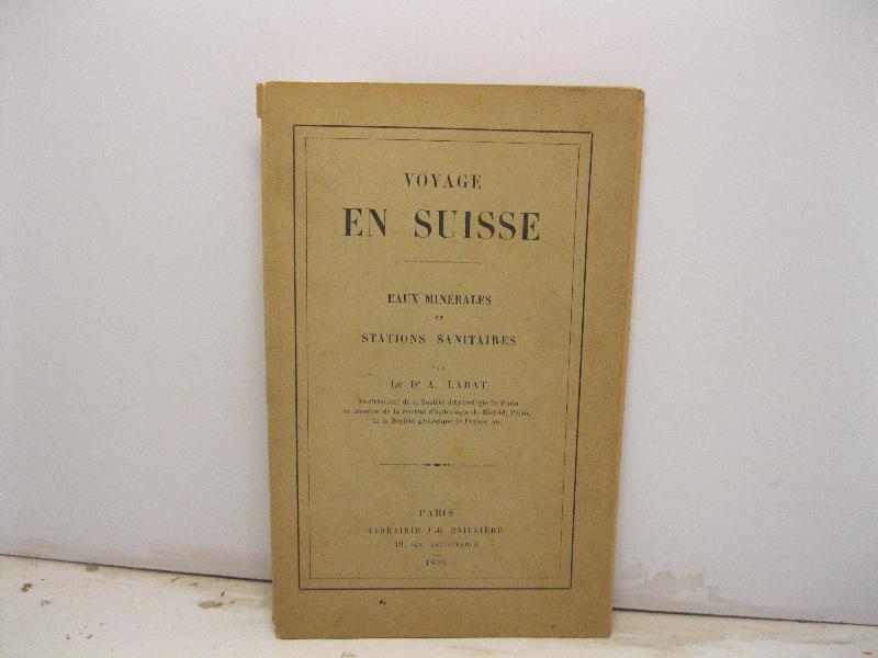 Voyage en Suisse. Eaux minerales et stations sanitaires
