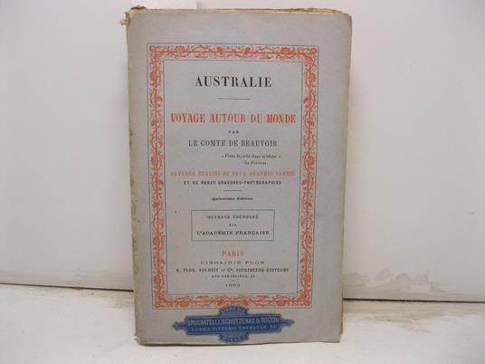 Australie. Voyage autour du monde. Ouvrage enrichi de deux grandes cartes et de douze gravures-photographies par deschamps. Quinzie'me e'dition - copertina