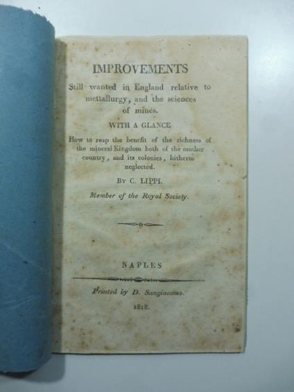 Improvements still wanted in England relative to metallurgy and the sciences of mines with a glance.. - copertina