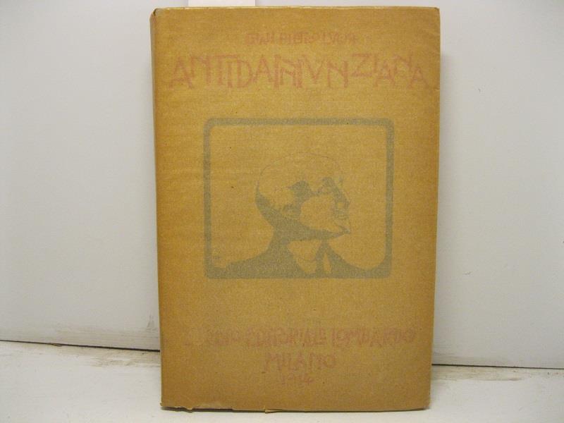Antidannunziana. D'Annunzio al vaglio della critica