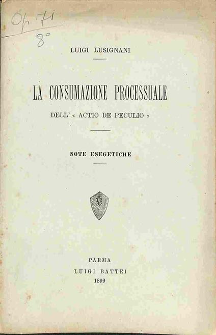 La consumazione processuale dell'Actio de peculio. Note esegetiche - copertina
