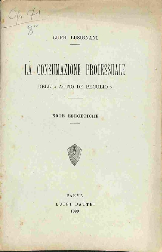 La consumazione processuale dell'Actio de peculio. Note esegetiche - copertina