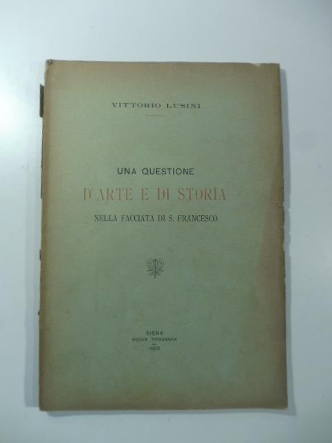 Una questione d'arte e di storia nella facciata di S. Francesco