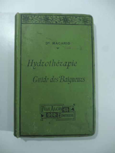 Manuel d'hydrotherapie lecons professe'es a' l'e'cole pratique de medecine de Paris suivi d'une instruction sur les bains de mer..
