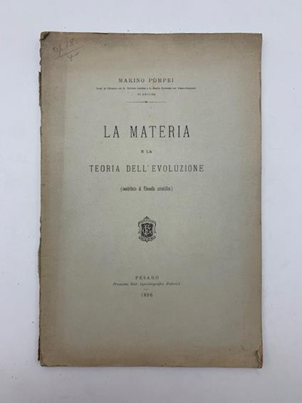 La materia e la teoria dell'evoluzione (contributo di filosofia scientifica) - copertina