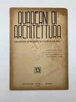 Quaderni di architettura. Collezione di progetti di costruzioni edili, 13. Borgate e casette d'oggi. 6 progetti di villini di Mario Bellina e Rodolfo Salvagni