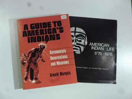 A guide to America's indians Cerimonials, Reserveations and Museums - copertina