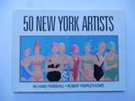50 New York artists. A critical selection of painters and sculptors working in New York by Richard Marshall whit photographs by Robert Mapplethorpe