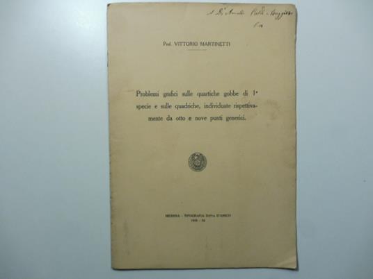 Problemi grafici sulle quartiche gobbe di prima specie e sulle quadriche individuate rispettivamente da otto e nove punti generici - copertina