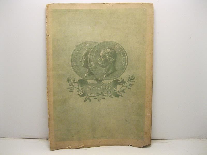 1785-1886. Ricordi del primo centenario della R. Accademia d'agricoltura in Torino. 24 maggio 1886