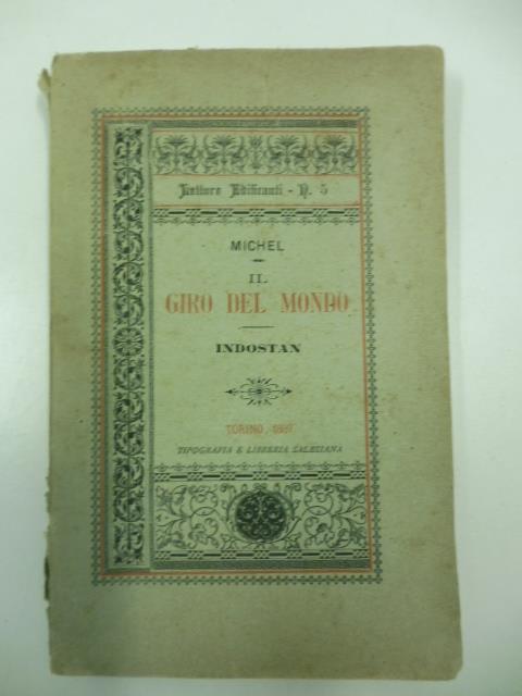 Il giro del mondo in 240 giorni. Canada, Stati Uniti, Giappone, China, Indostan. Versione italiana di Luigi Matteucci. Volue IV. Indostan