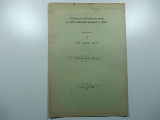 Contributi di studii e ricerche intorno ai Cimelii cartografici conservati in Napoli. Relazione - copertina