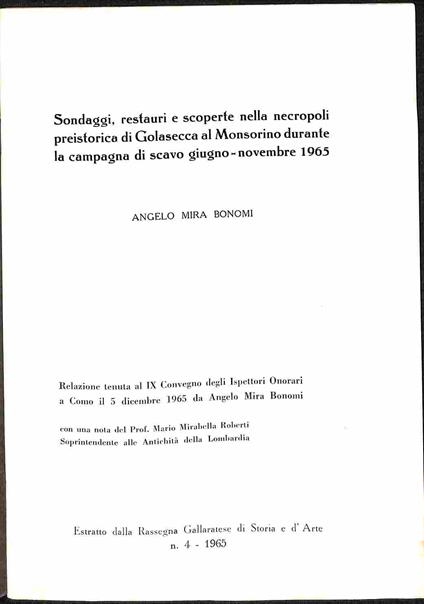 Sondaggi, restauri e scoperte nella necropoli preistorica di Golasecca al Monsorino durante la campagna di scavo giugno - novembre 1965. Relazione tenuta al IX convegno degli Ispettori.. - copertina