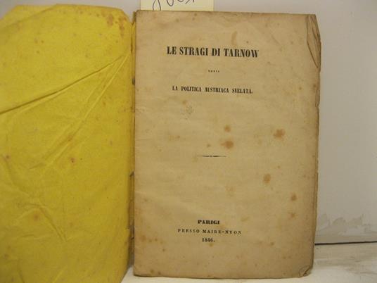 Le stragi di Tarnow ossia la politica austriaca svelata - copertina