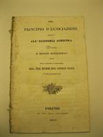 Sul principio d'associazione applicato all'economia agricola. Discorso di Massimo Montezemolo letto nella sezione d'agronomia della terza riunione degli scienziati italiani il di 23 settembre 1841