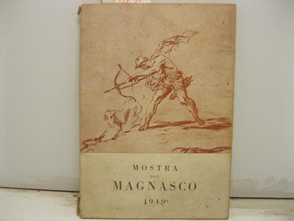 Mostra del Magnasco. Catalogo. Genova - Palazzo Bianco, 18 giugno - 15 ottobre 1949 - copertina