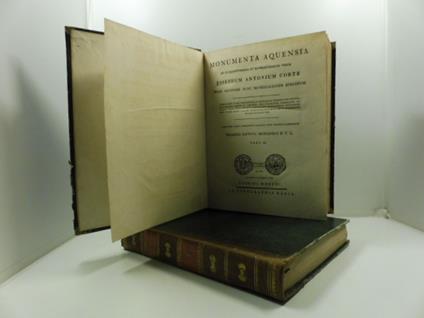 Monumenta aquensia ad excellentissimum et reverentissimus virum Josephum Antonium Corte primo aquensem nunc monregalensem episcopum. Pars I (-II) - copertina