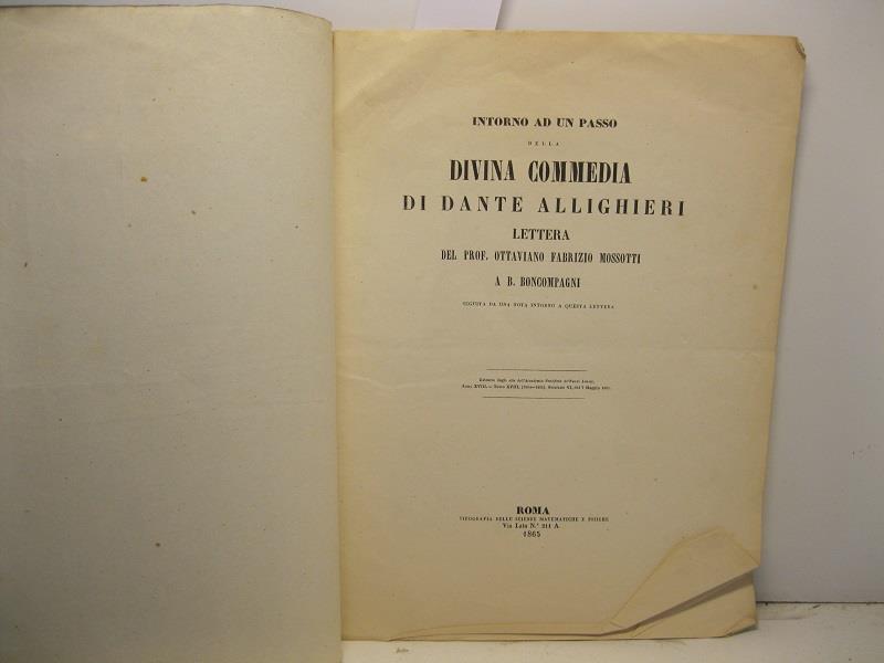 Intorno ad un passo della Divina Commedia di Dante Alighieri. Lettera a B. Boncompagni seguita da una nota intorno a questa lettera. Estratto dagli Atti dell'Accademia Pontificia de' Nuovi Lincei, anno XVIII