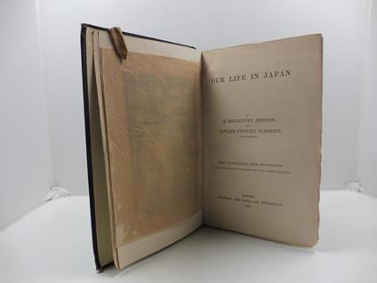 Our life in Japan. By R. Mounteney Jephson and Edward Pennell Elmhirst. With illustrations from photographs by Lord Walter Kerr, Signor Beato and native drawings - copertina