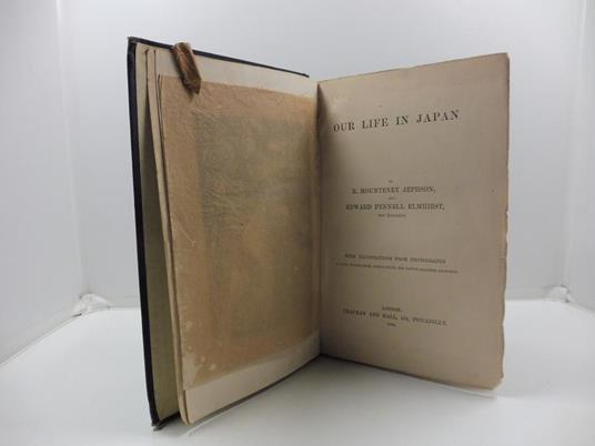 Our life in Japan. By R. Mounteney Jephson and Edward Pennell Elmhirst. With illustrations from photographs by Lord Walter Kerr, Signor Beato and native drawings - copertina