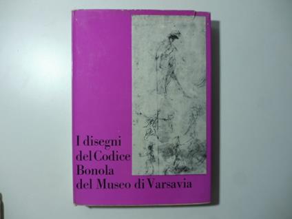 I disegni del Codice Bonola del Museo di Varsavia - copertina