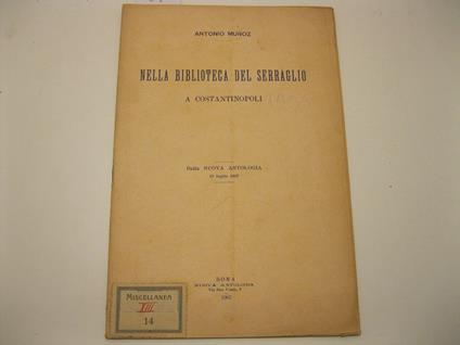 Nella biblioteca del serraglio a Costantinopoli. Dalla nuova antologia. 16 luglio 1907 - copertina