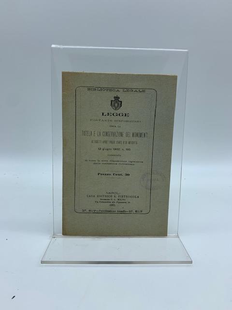Legge potante disposizioni circa la tutela e la conservazione dei monumenti ed oggetti aventi pregio d'arte o di antichita' 12 giugno 1902 - copertina