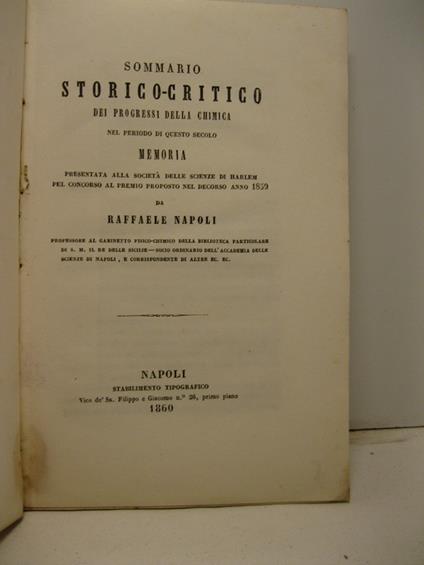 Sommario storico-critico dei progressi della chimica nel periodo di questo secolo. Memoria presentata alla Societa' delle Scienze di Harlem pel concorso al premio proposto nel decorso anno 1859 - copertina