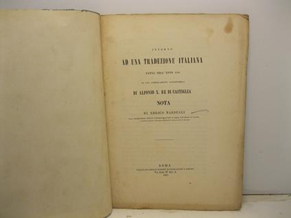 Intorno ad una traduzione italiana fatta nell'anno 1341 di una compilazione astronomica di Alfonso X re di Castiglia. Nota - copertina