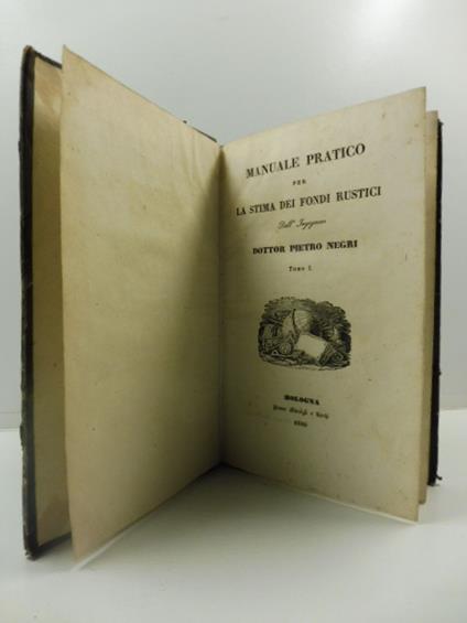 Manuale pratico per la stima dei fondi rustici. Tomo I - copertina