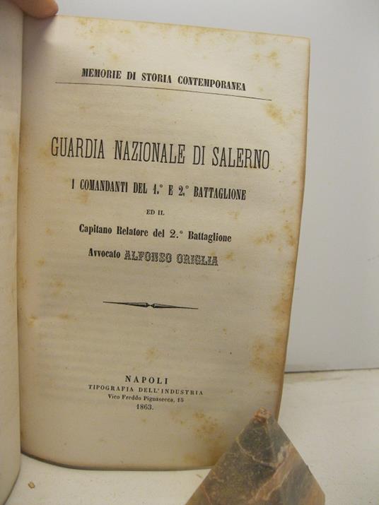 Guardia Nazionale di Salerno. I comandanti del 1o e 2o Battaglione ed il capitano relatore del 2o Battaglione - copertina