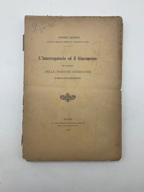 L' interrogatorio ed il giuramento nei rapporti delle persone giuridiche e degli enti collettivi